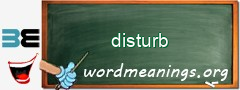 WordMeaning blackboard for disturb